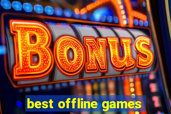 best offline games